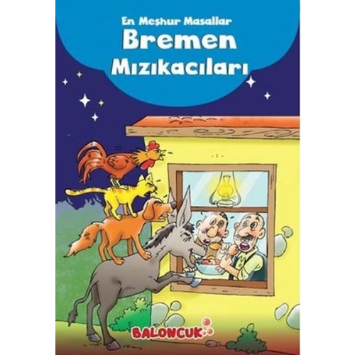 Çocuklar için En Meşhur Masallar - Bremen Mızıkacıları Hayal ve Odak Geliştirici Masallar