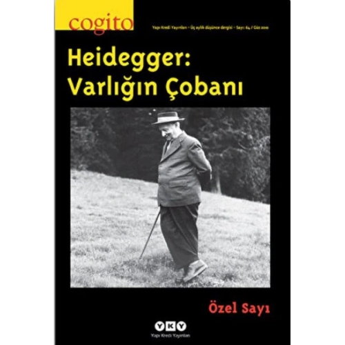 Cogito Sayı: 64 Heidegger: Varlığın Çobanı Özel sayı