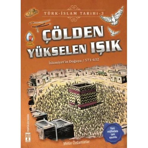 Çölden Yükselen Işık - Türk İslam Tarihi 3