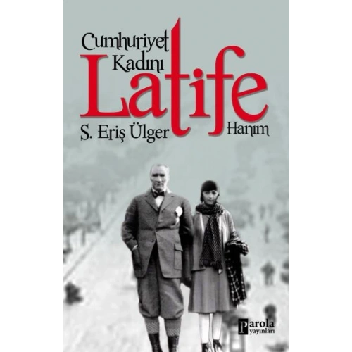 Cumhuriyet Kadını Latife Hanım