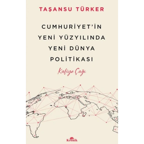 Cumhuriyet’in Yeni Yüzyılında Yeni Dünya Politikası