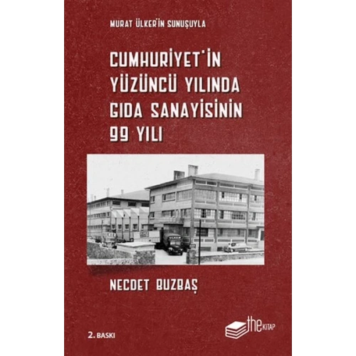 Cumhuriyet’in Yüzüncü Yılında Gıda Sanayisinin 99 Yılı