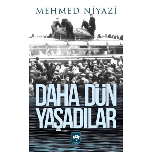 Daha Dün Yaşadılar