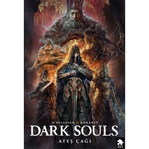 Dark Souls Sayı: 4 Ateş Çağı