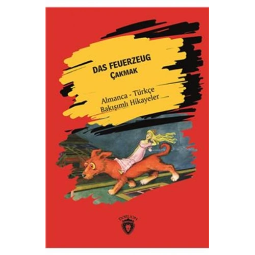 Das Feuerzeug (Çakmak) Almanca Türkçe Bakışımlı Hikayeler