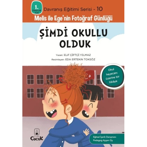Davranış Eğitimi Serisi 10 - Melis ile Egenin Fotoğraf Günlüğü-Şimdi Okullu Olduk