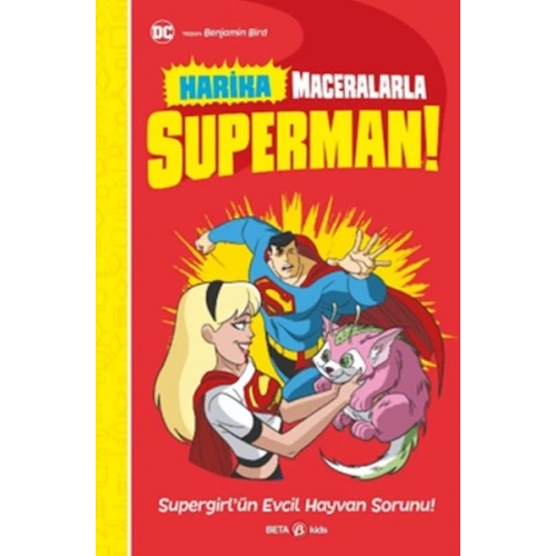 Dc Harika Maceralarla Superman! SupergirlÜn Evcil Hayvan Sorunu!