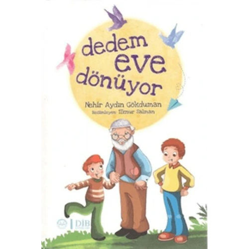 Dedem Eve Dönüyor