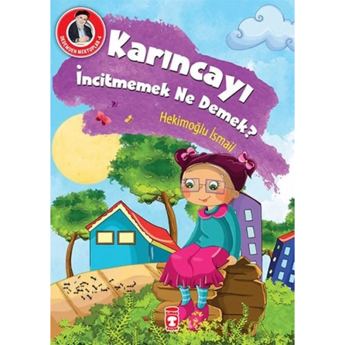 Dedemden Mektuplar 4 - Karıncayı İncitmemek Ne Demek?