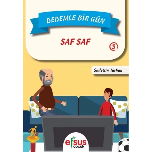 Dedemle Bir Gün 3 - Saf Saf
