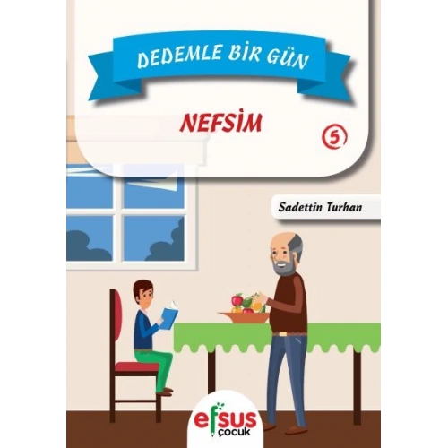 Dedemle Bir Gün 5 - Nefsim