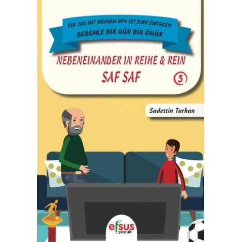 Dedemle Bir Gün Bir Ömür - Saf Saf 3