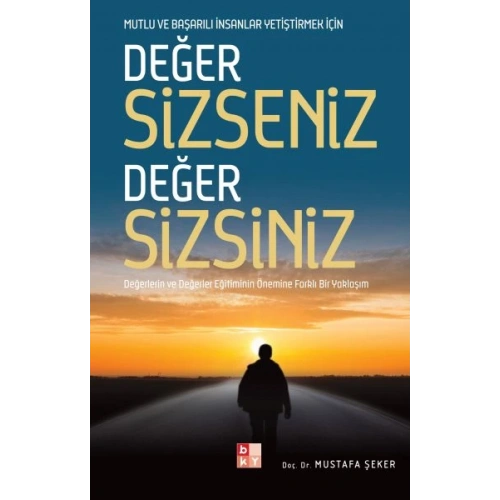 Değer Sizseniz Değer Sizsiniz