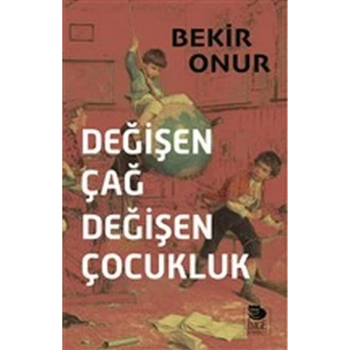 Değişen Çağ Değişen Çocuk