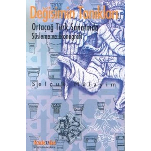 Değişimin Tanıkları -  Türk Sanatında İkonografik Dönüşümler