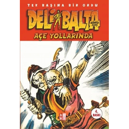 Deli Balta/Açe Yollarında