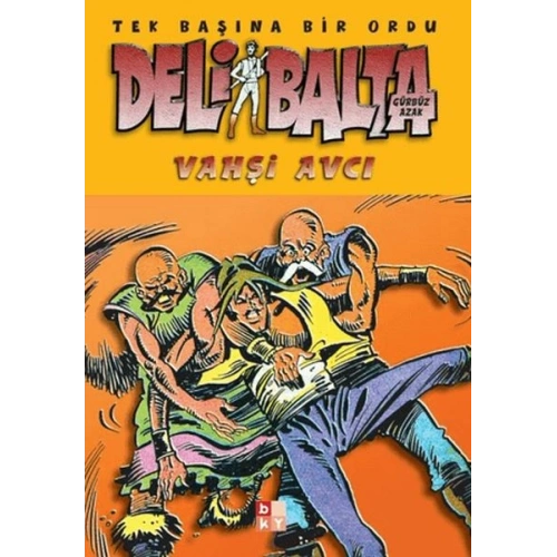 Deli Balta - Vahşi Avcı