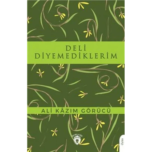 Deli Diyemediklerim