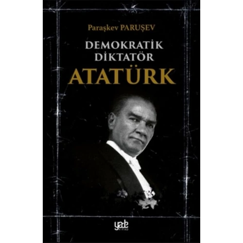 Demokratik Diktatör Atatürk