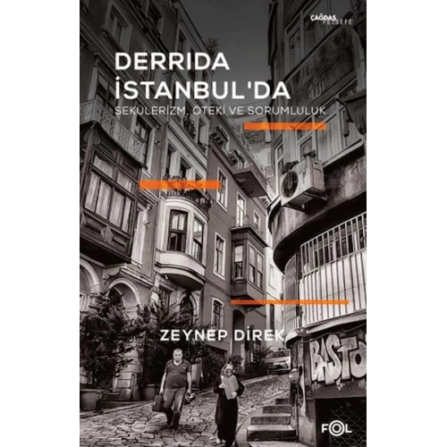 Derrida İstanbulda - Sekülerizm, Öteki ve Sorumluluk