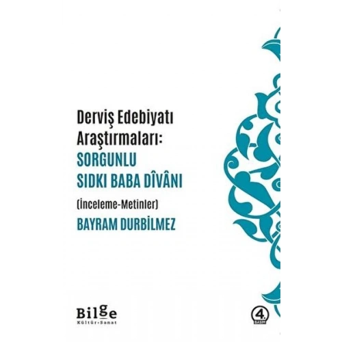 Dervis Edebiyatı Araştırmaları: Sorgunlu Sıdkı Baba Divanı