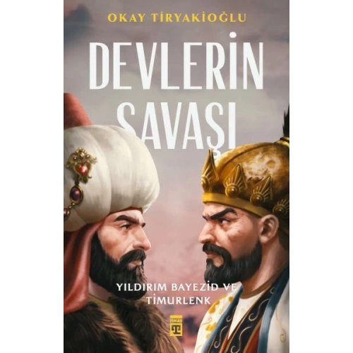 Devlerin Savaşı - Yıldırım - Timur