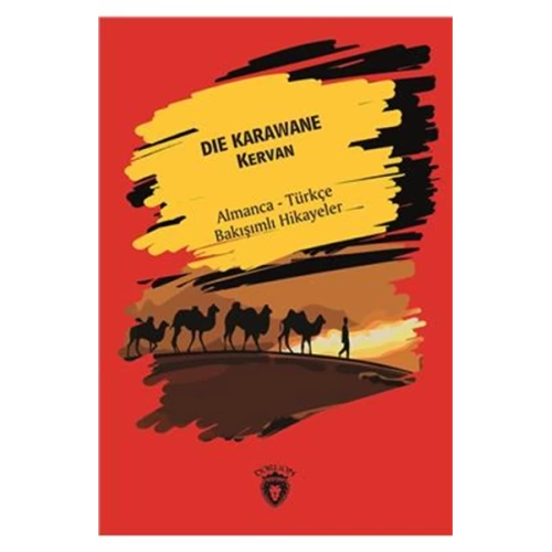Die Karawane (Kervan) Almanca Türkçe Bakışımlı Hikayeler