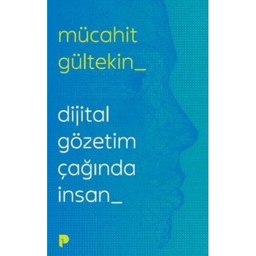 Dijital Gözetim Çağında İnsan