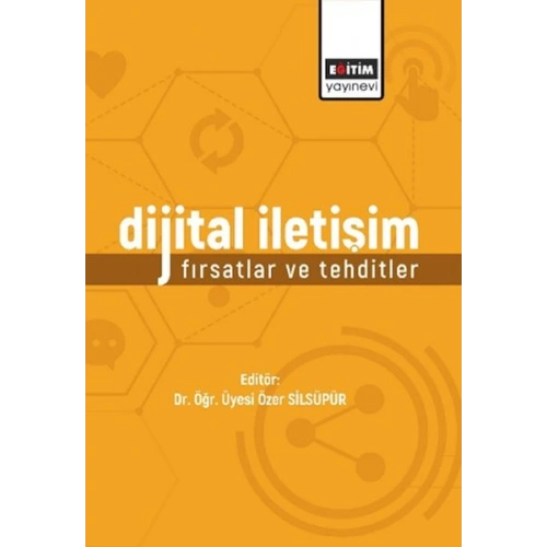 Dijital İletişim: Fırsatlar Ve Tehditler