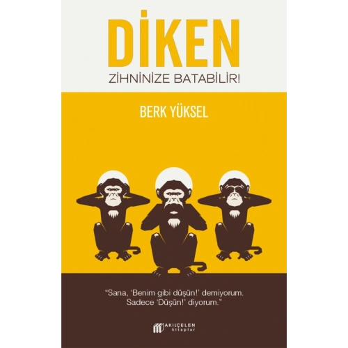 Diken Zihninize Batabilir