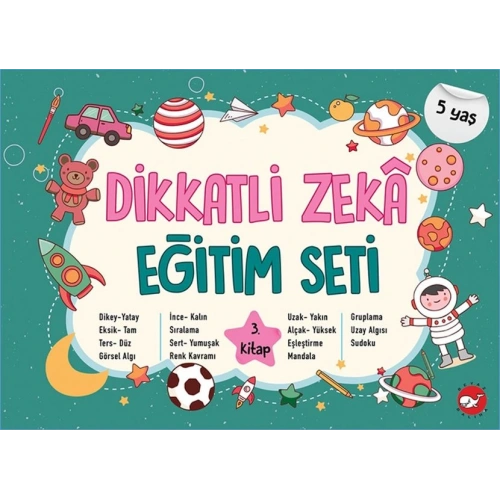 Dikkatli Zeka Eğitim Seti - 3. Kitap (5 Yaş)