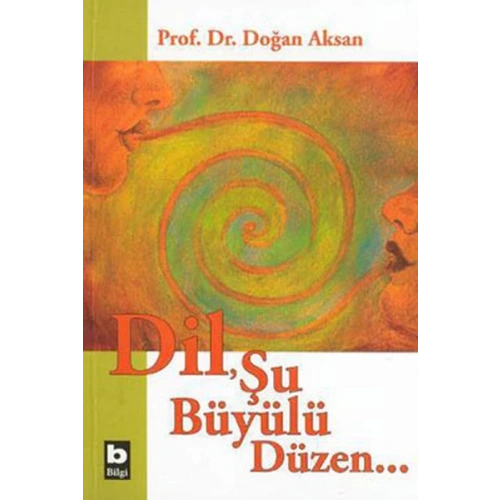 Dil, Şu Büyülü Düzen