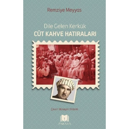 Dile Gelen Kerkük – Cüt Kahve Hatıraları