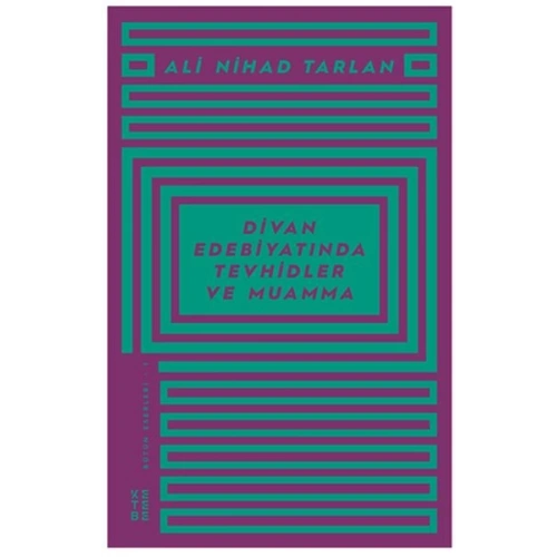 Divan Edebiyatında Tevhidler ve Muamma - Ali Nihad Tarlan Bütün Eserleri - 1