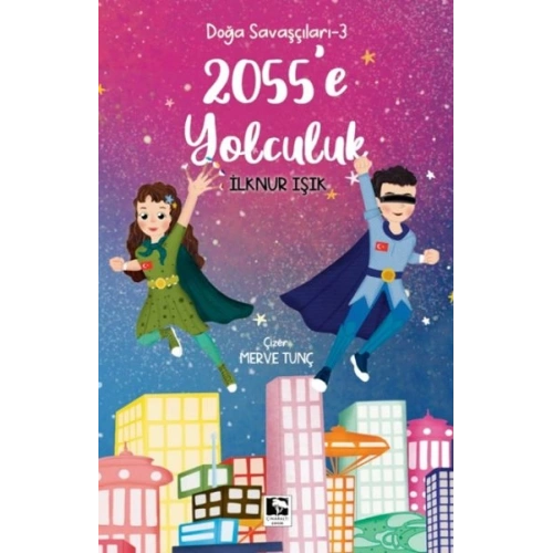 Doğa Savaşçıları 3 - 2055e Yolculuk