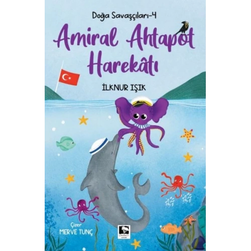 Doğa Savaşçıları-4 Amiral Ahtapot Harekâtı