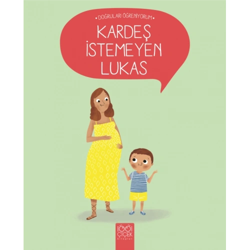 Doğruları Öğreniyorum - Kardeş İstemeyen Lukas