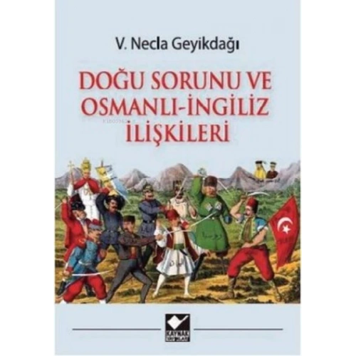 Doğu Sorunu ve Osmanlı - İngiliz İlişkileri