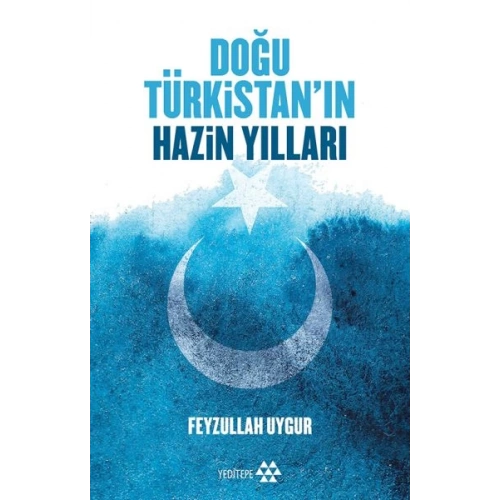 Doğu Türkistanın Hazin Yılları