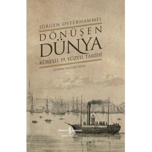 Dönüşen Dünya - Küresel 19. Yüzyıl Tarihi