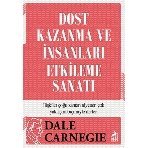 Dost Kazanma ve İnsanları Etkileme Sanatı