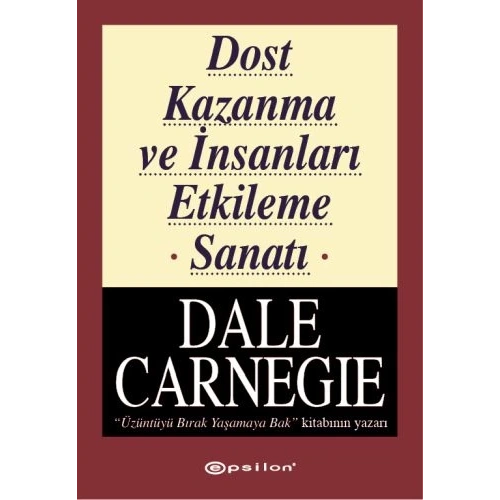 Dost Kazanma ve İnsanları Etkileme Sanatı