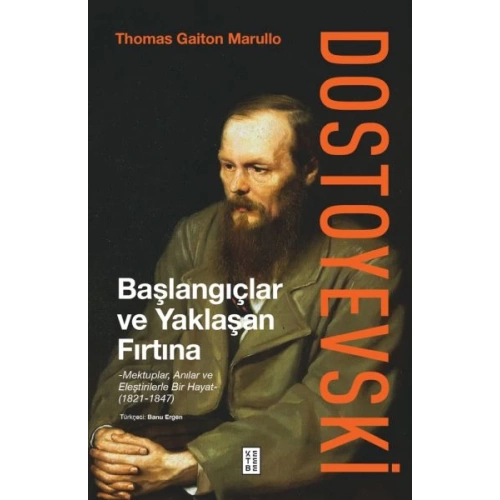 Dostoyevski: Başlangıçlar ve Yaklaşan Fırtına