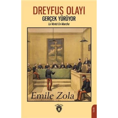 Dreyfus Olayı Gerçek Yürüyor La Vérıté En Marche