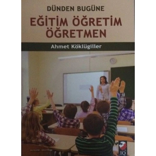 Dünden Bugüne Eğitim Öğretim Öğretmen