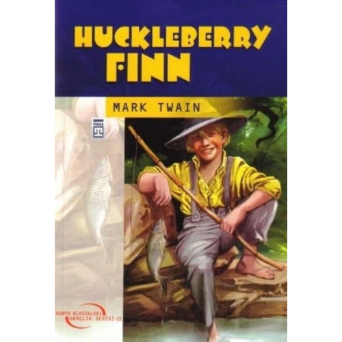 Dünya Klasikleri Gençlik Serisi 21 - Huckleberry Finn