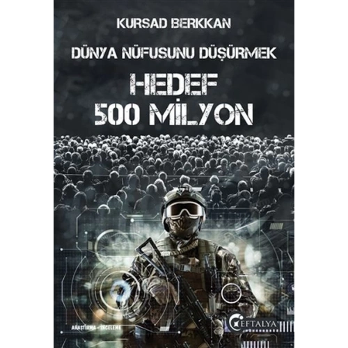 Dünya Nüfusunu Düşürmek - Hedef 500 Milyon
