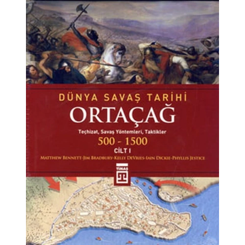 Dünya Savaş Tarihi: Ortaçağ (Cilt 1) (Ciltli)