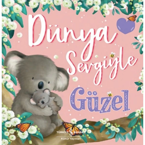 Dünya Sevgiyle Güzel
