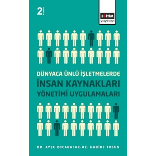 Dünyaca Ünlü İşletmelerde İnsan Kaynakları Yönetimi Uygulamaları